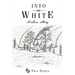 Into the White: A Love Story