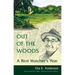 Out of the Woods: A Bird Watcher's Year
