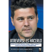 Atreverse Es Hacerlo: Revelaciones Íntimas Sobre Cómo Piensa Y Conduce Mauricio Pochettino