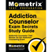Addiction Counselor Exam Secrets Study Guide: Addiction Counselor Test Review for the Addiction Counseling Exam