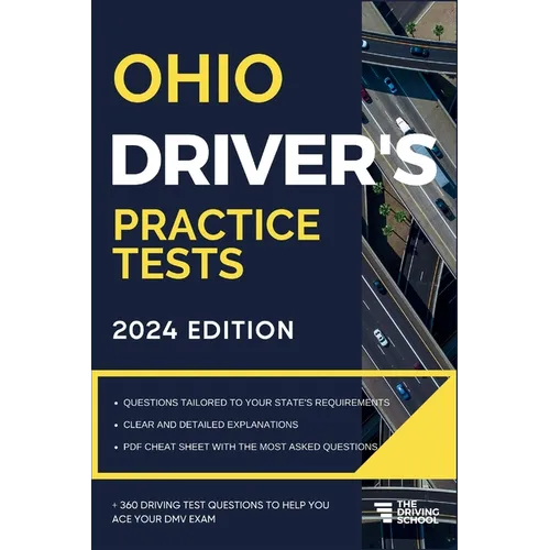 Ohio Driver's Practice Tests: + 360 Driving Test Questions To Help You Ace Your DMV Exam.