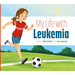 My Life with Leukemia