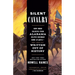 Silent Cavalry: How Union Soldiers from Alabama Helped Sherman Burn Atlanta--And Then Got Written Out of History