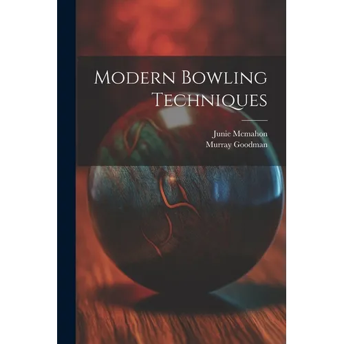 Modern Bowling Techniques