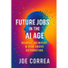 Future Jobs in the AI Age: Reskill, Reinvent & Rise Above Automation