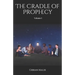 The Cradle Of Prophecy: Volume 1