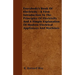Everybody's Book Of Electricity - A First Introduction To The Principles Of Electricity And A Simple Explanation Of Modern Electrical Appliances And M