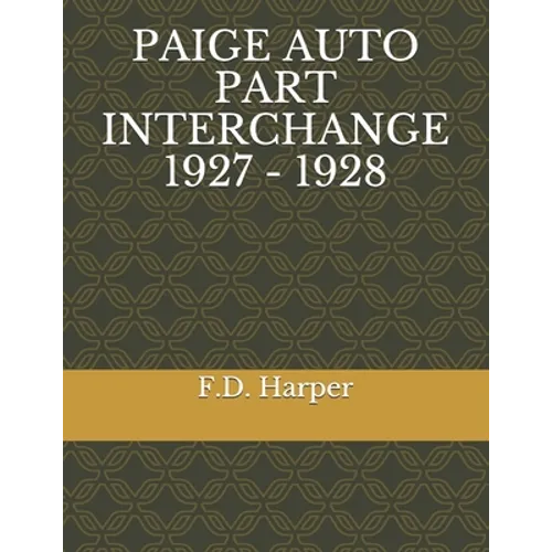 Paige Auto Part Interchange 1927 - 1928