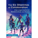 The Six Dilemmas of Collaboration: Inter-Organisational Relationships as Drama
