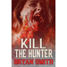 Kill The Hunter