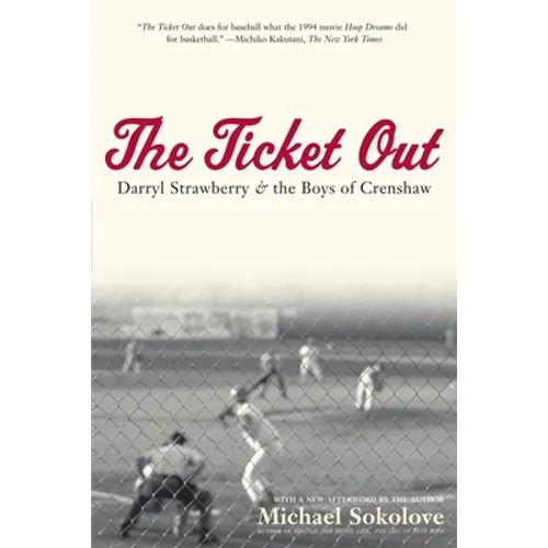 The Ticket Out: Darryl Strawberry and the Boys of Crenshaw