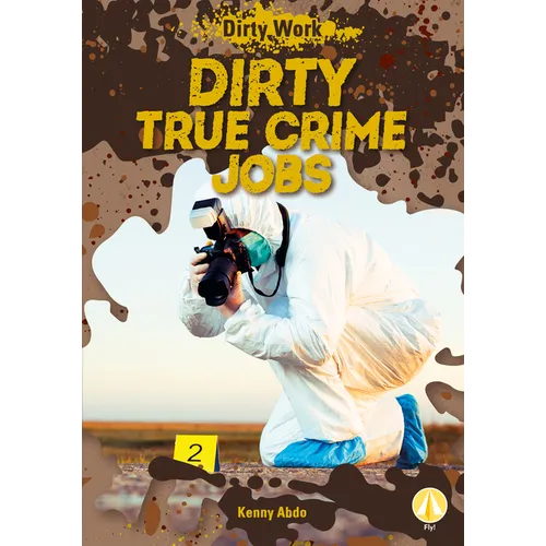 Dirty True Crime Jobs