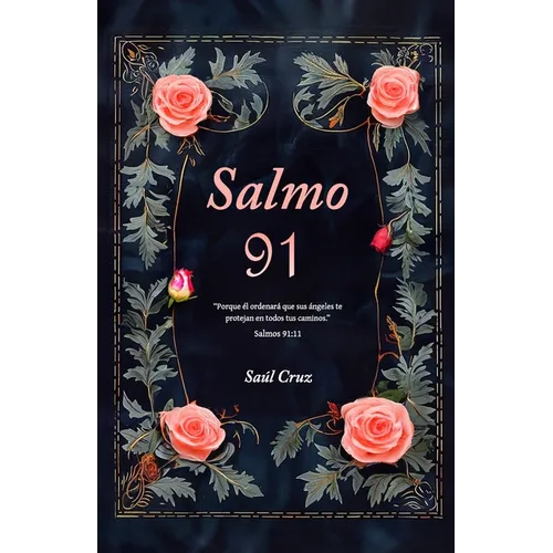 Salmo 91: Oraciones católicas para la seguridad y protección divina