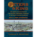 Peters & King: The Birth & Evolution of the Peters Cartridge Company & the King Powder Company (With a New Afterword by the Author)