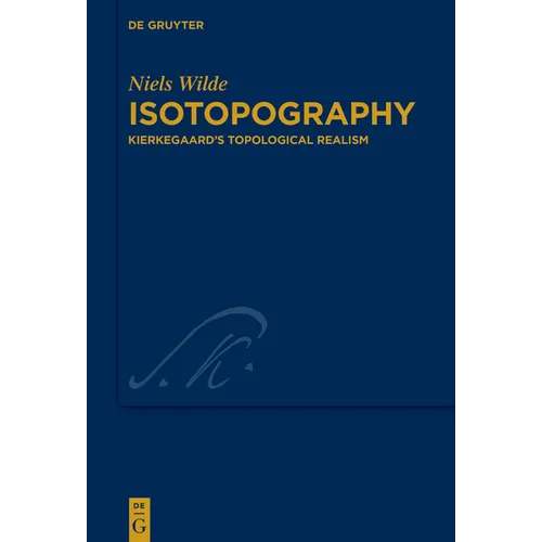 Isotopography: Kierkegaard's Topological Realism