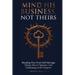 Mind His Business Not Theirs
