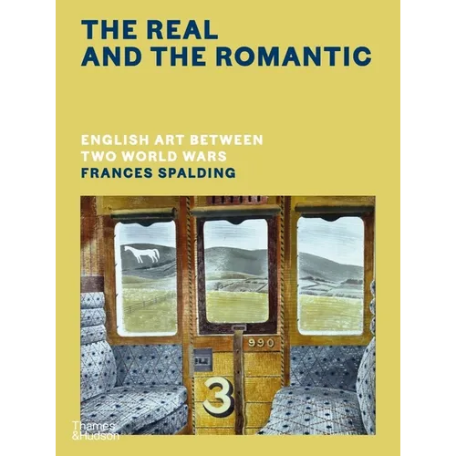The Real and the Romantic: English Art Between Two World Wars