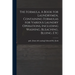 The Formula. A Book for Laundrymen, Containing Formulas for Various Laundry Operations, Including Washing, Bleaching, Bluing, Etc