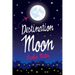Destination Moon