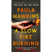 A Slow Fire Burning