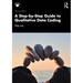 A Step-By-Step Guide to Qualitative Data Coding
