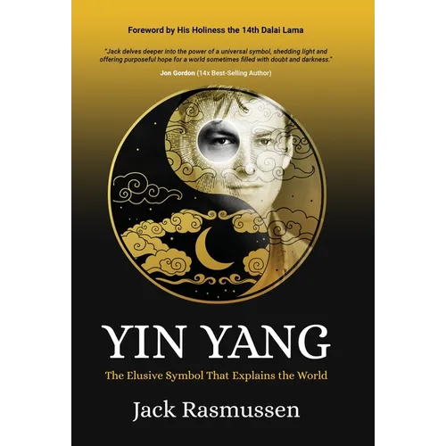 Yin Yang: The Elusive Symbol That Explains the World