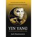 Yin Yang: The Elusive Symbol That Explains the World