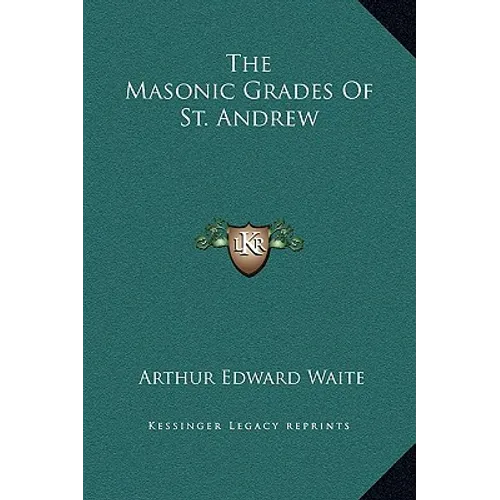 The Masonic Grades of St. Andrew