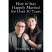 How to Stay Happily Married for Over 50 Years