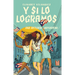 Y Si Lo Logramos: Una Historia Nuyorican (When We Make It: A Nuyorican Novel)