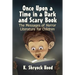 Once Upon a Time in a Dark and Scary Book: The Messages of Horror Literature for Children