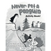 Never Pet a Penguin Activity Book