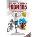 Iron 105: 105 Full Iron Distance Triathlons in a Row