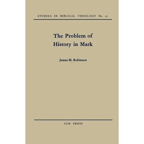 The Problem of History in Mark - Paperback