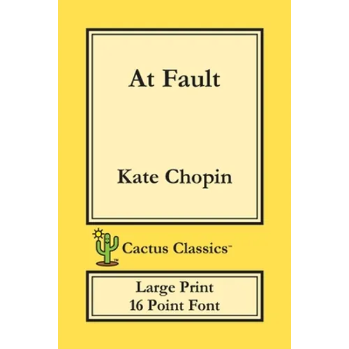 At Fault (Cactus Classics Large Print): 16 Point Font; Large Text; Large Type