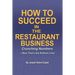 How to Succeed in the Restaurant Business: Crunching Numbers--Now That's the Bottom Line!