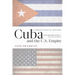 Cuba and the U.S. Empire: A Chronological History