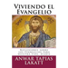 Viviendo el Evangelio: Reflexiones sobre los Evangelios para nuestra vida diaria