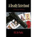 A Deadly Sisterhood: A Murder Mystery