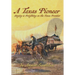 A Texas Pioneer: Staging & Freighting on the Texas Frontier