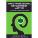 Make Professional Development Matter!