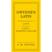 Gwynne's Latin: The Ultimate Introduction to Latin Including the Latin in Everyday English