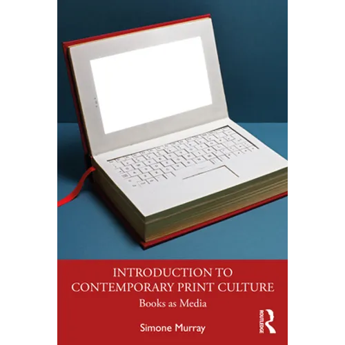 Introduction to Contemporary Print Culture: Books as Media