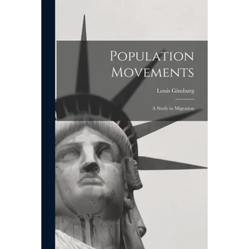 Population Movements: a Study in Migration