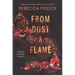 From Dust, a Flame