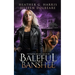 The Vampire and the Case of the Baleful Banshee: An Urban Fantasy Novel