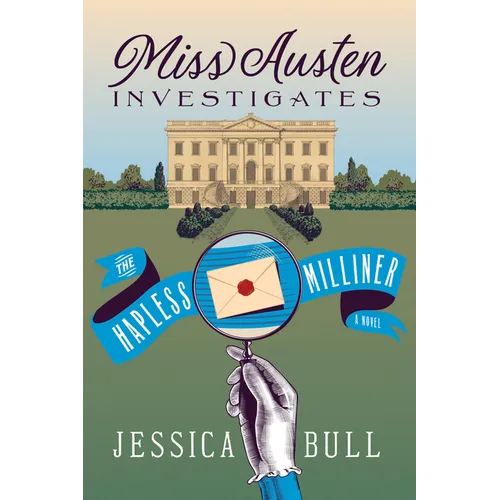Miss Austen Investigates: The Hapless Milliner