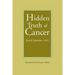 Hidden Truth of Cancer