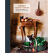 French Country Cooking: Meals and Moments from a Village in the Vineyards: A Cookbook