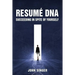 Resume DNA: Succeeding in Spite of Yourself